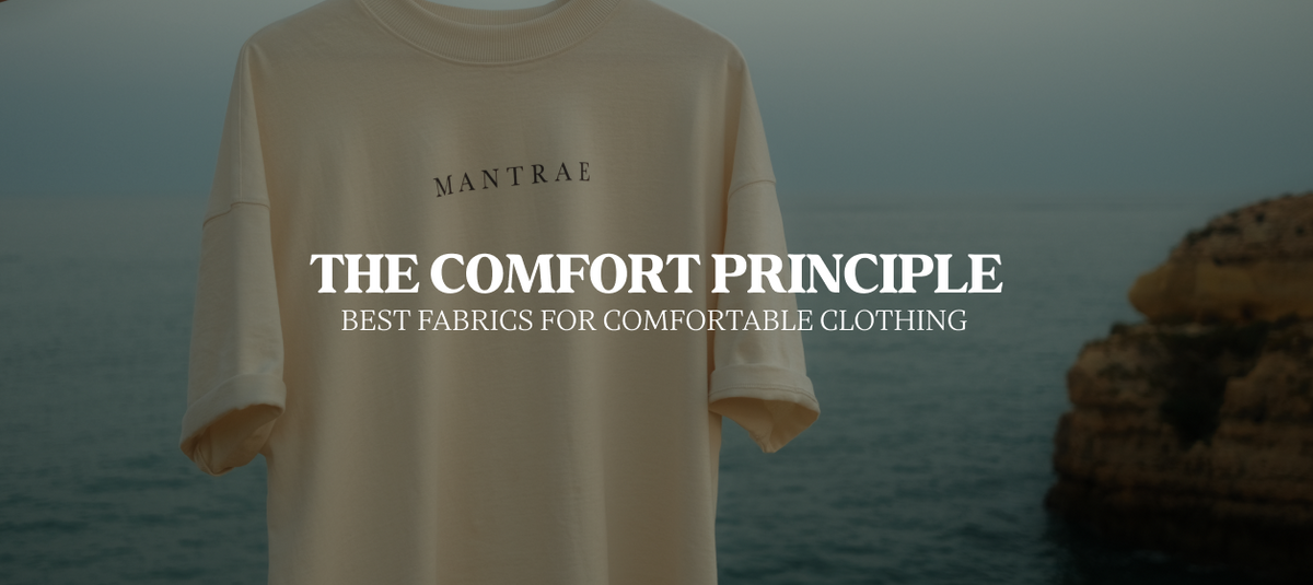 The Comfort Principle: Best Fabrics for Comfortable Clothing